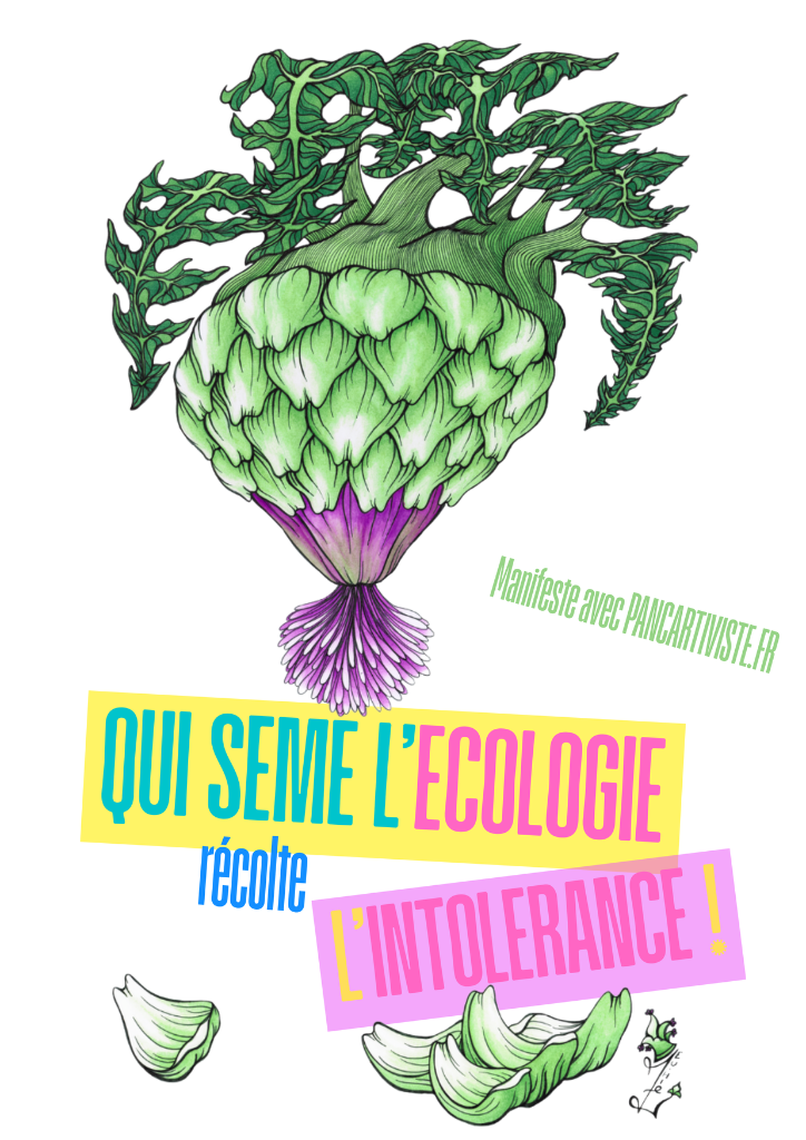 Qui Sème l'Écologie Récolte l'Intolérance !