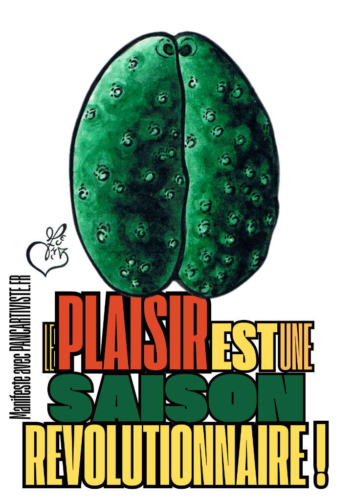 Le Plaisir est une Saison Révolutionnaire !