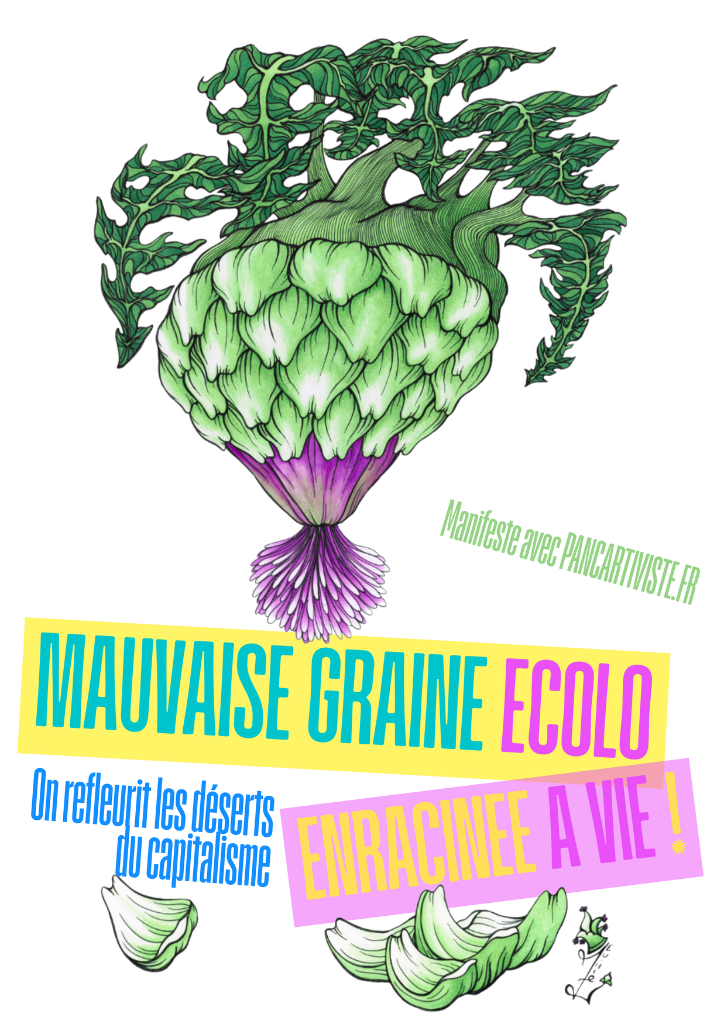 Mauvaise Graine Écolo — Enracinée à Vie !