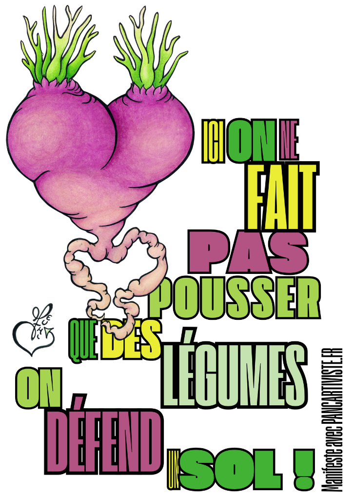 On ne Fait pas Pousser que des Légumes, On Défend un Sol !