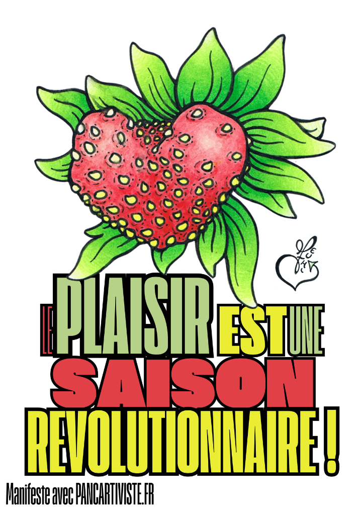 Le Plaisir est une Saison Révolutionnaire !