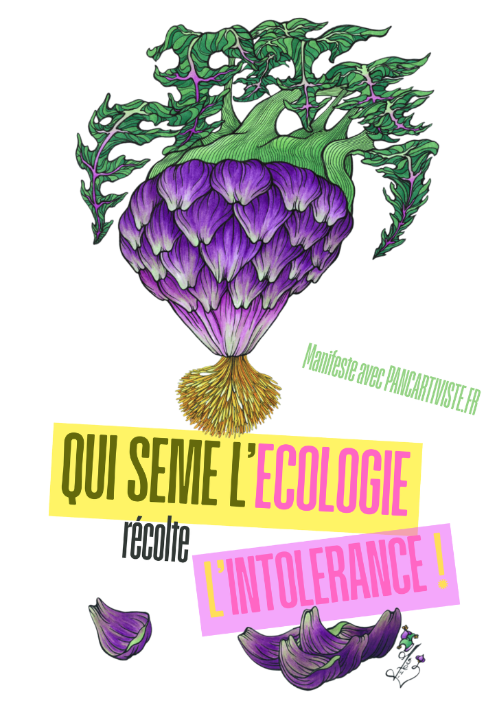 Qui Sème l'Écologie Récolte l'Intolérance !
