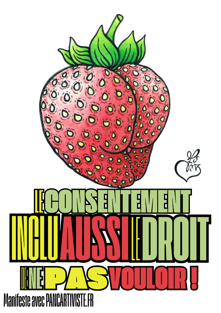 Le Consentement Inclu Aussi le Droit de ne Pas Vouloir !