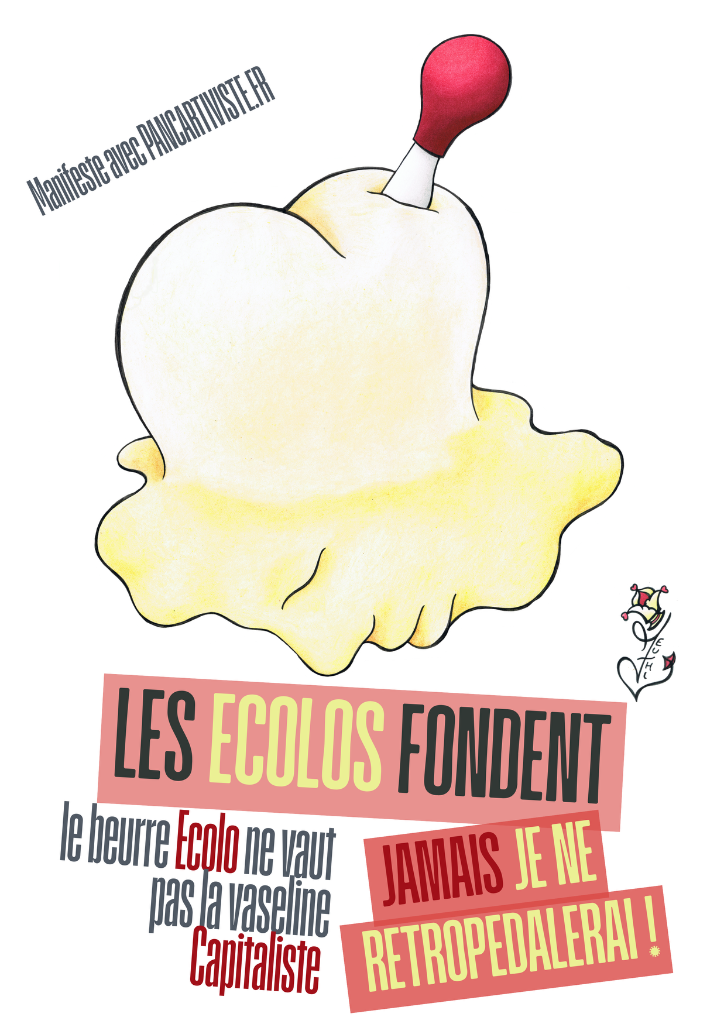 Les Écolos Fondent, le Beurre Écolo ne Vaut pas la Vaseline Capitaliste !