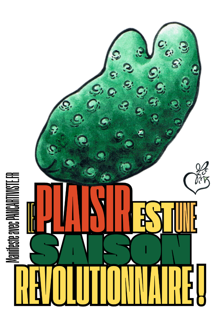 Le Plaisir est une Saison Révolutionnaire !