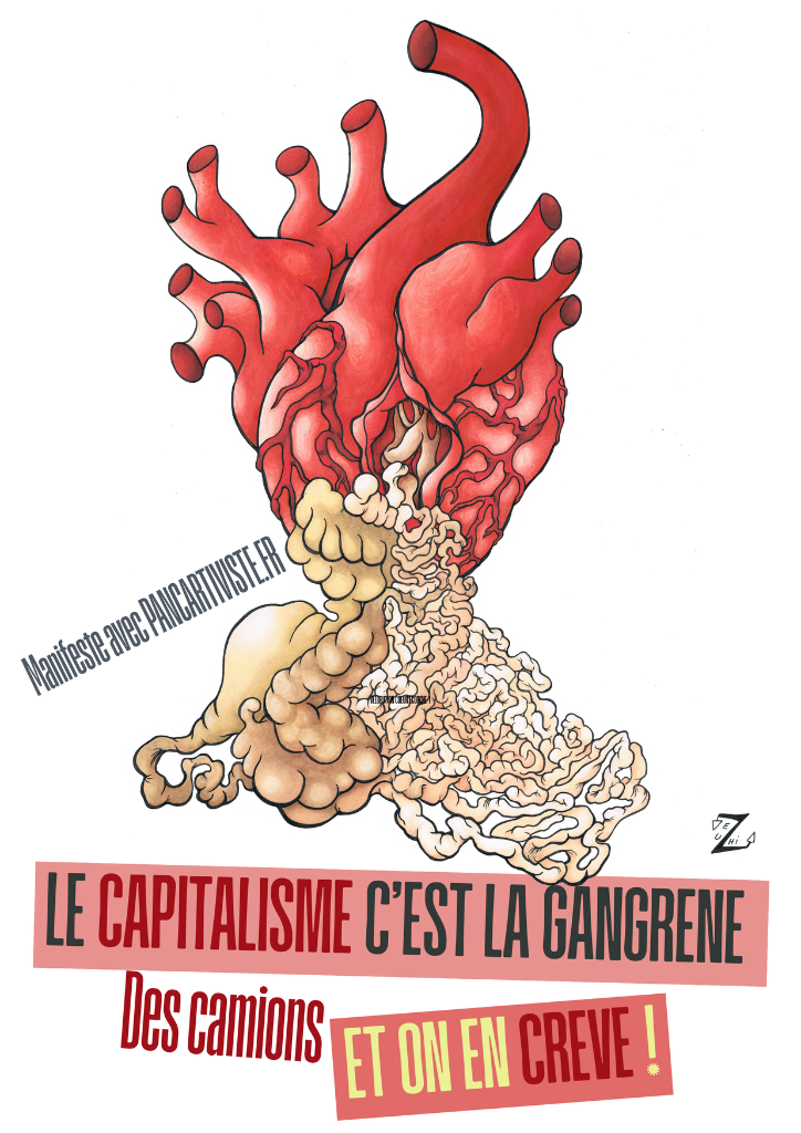 Le Capitalisme c'est la Gangrène — Des Camions et on en Crève !
