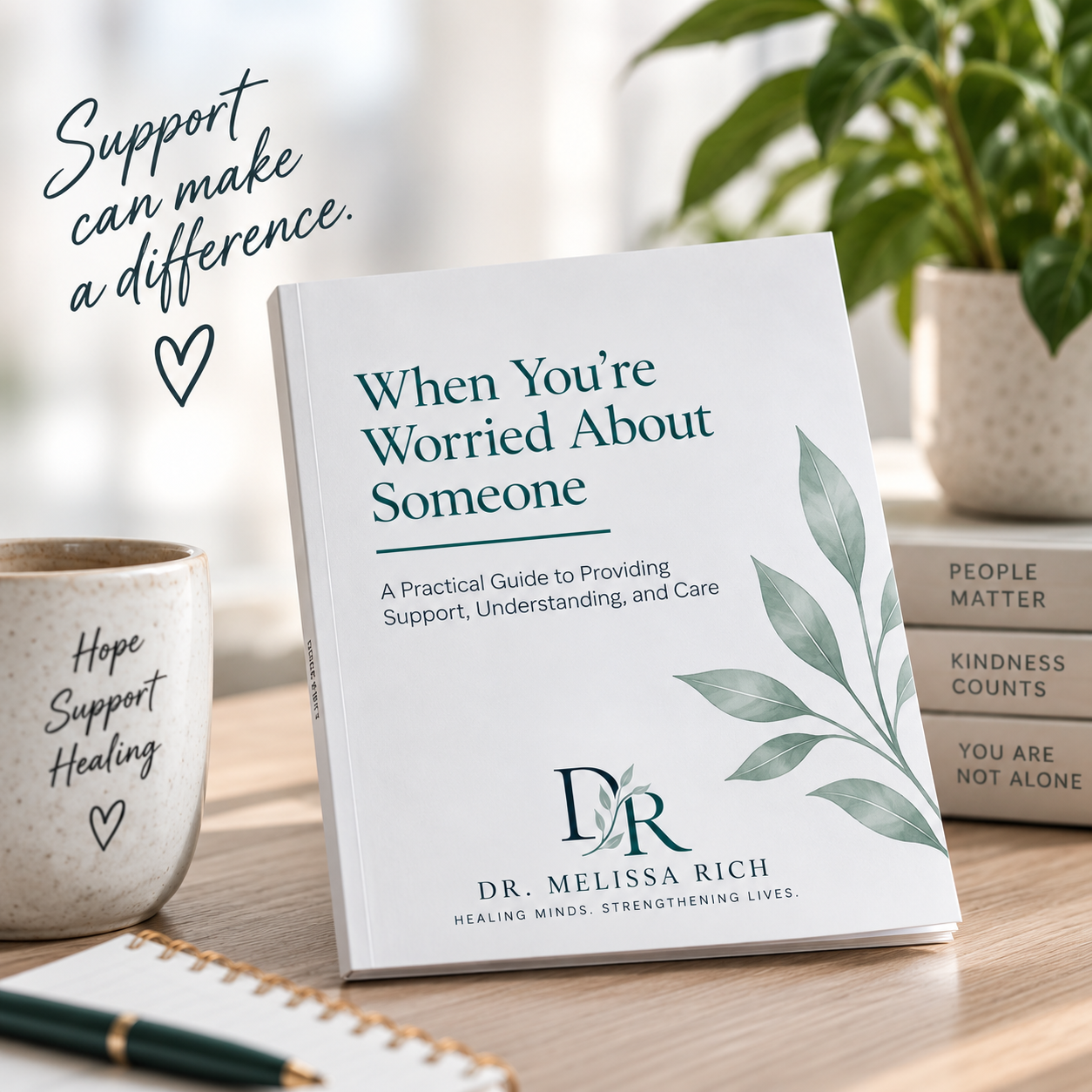 When You're Worried About Someone — a free practical guide by Dr. Melissa Rich