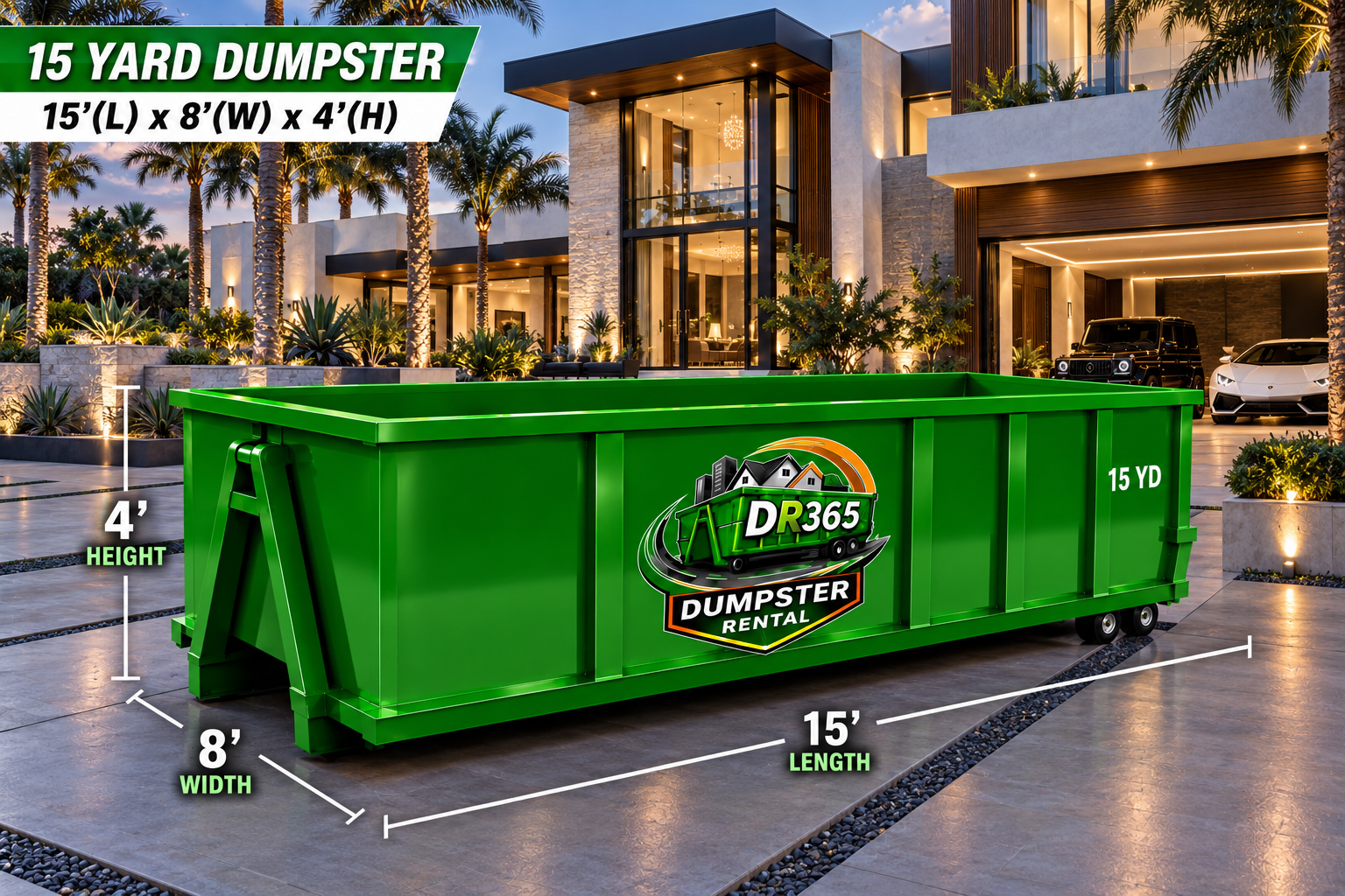 15 yard dumpster rental, 15 feet long by 8 feet wide by 4 feet tall, parked on a luxury home driveway.