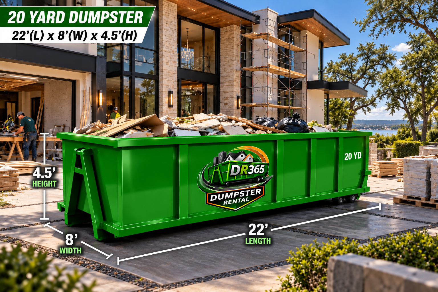 20 yard dumpster rental, 22 feet long by 8 feet wide by 4.5 feet tall, on a residential construction site.