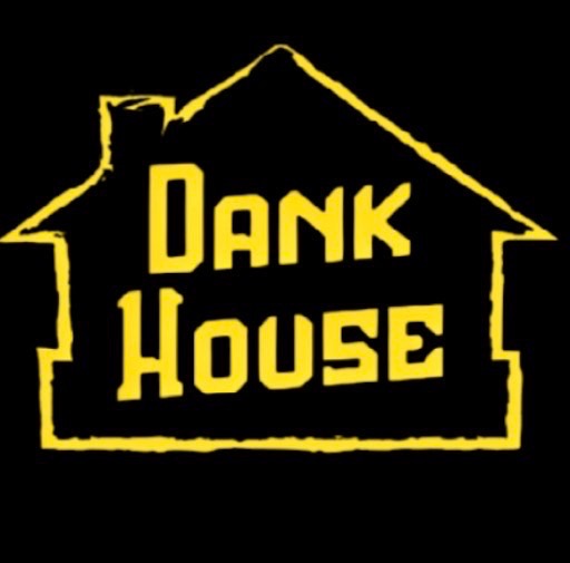 Dank House