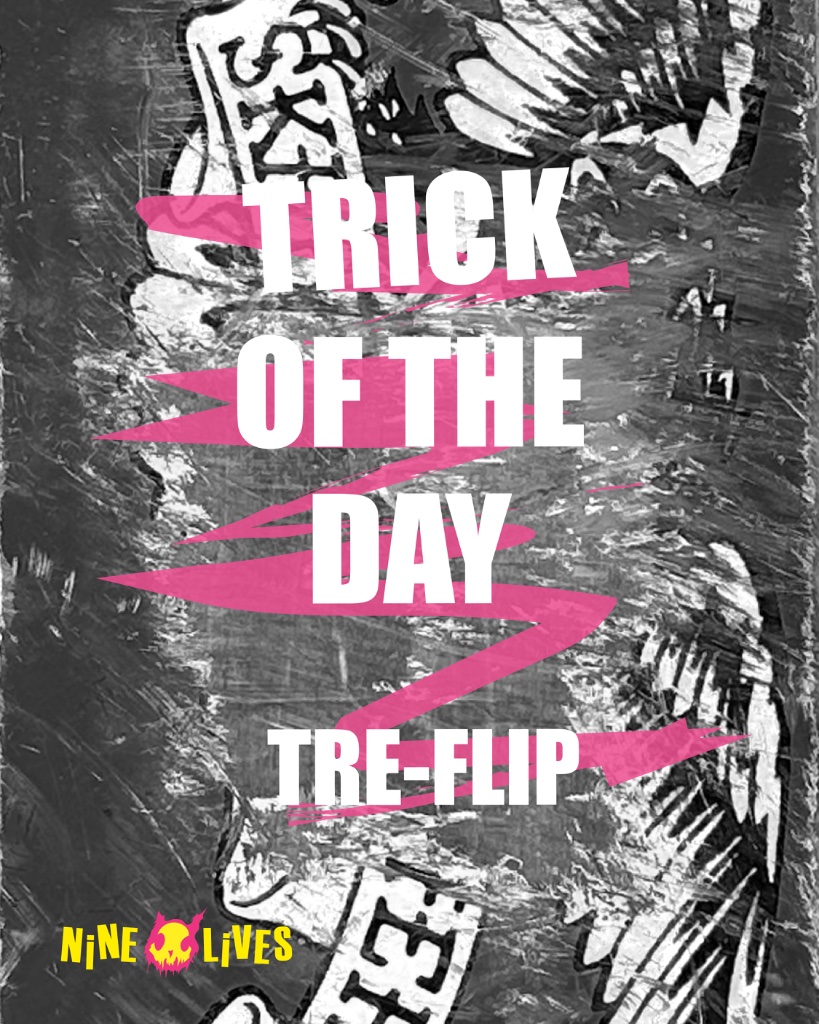 Trick of the Day - Tre-Flip