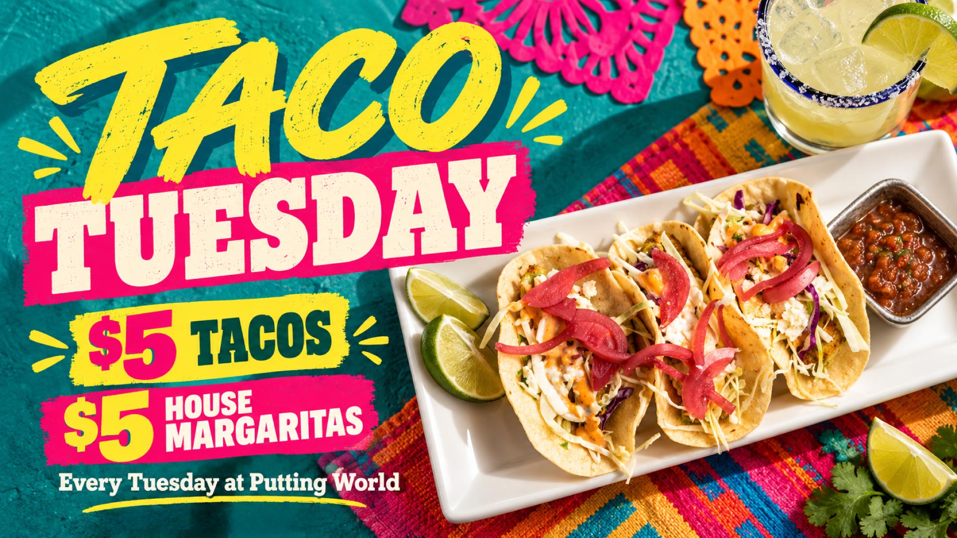 Taco Tuesday at Putting World — $5 tacos, $5 house margaritas, every Tuesday festive promo graphic