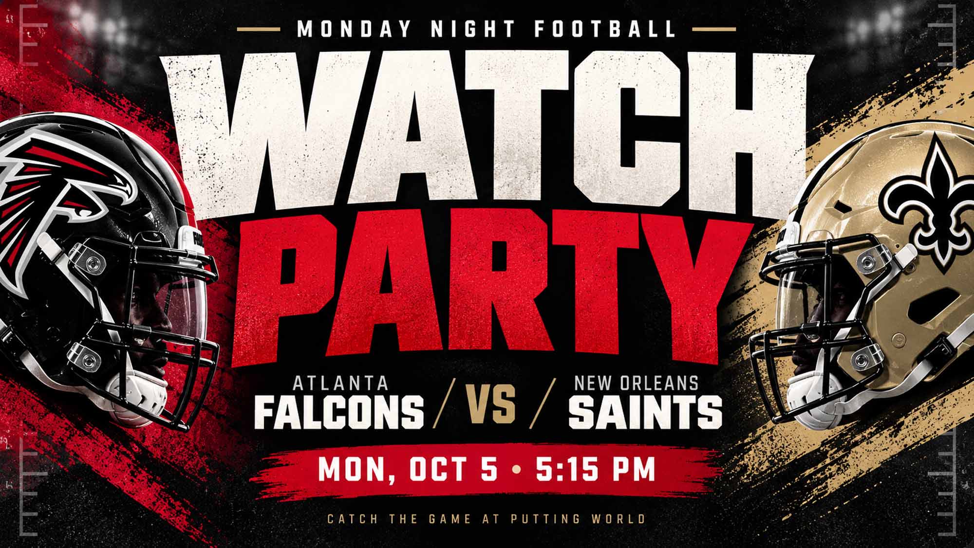 Monday Night Football watch party graphic for Falcons vs. Saints on Monday, October 5 at 5:15 PM at Putting World.