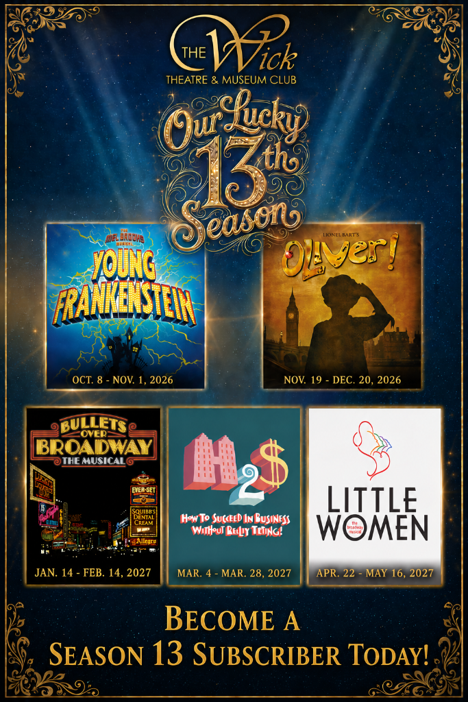 Season 13 — Our Lucky 13th Season at The Wick Theatre