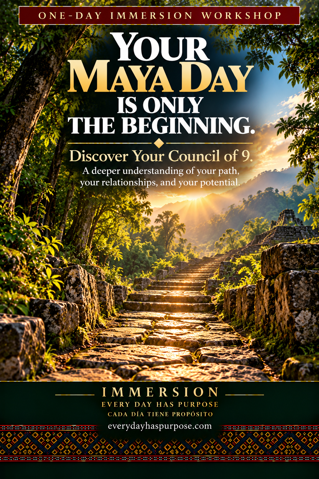 IMMERSION workshop poster: your Maya Day is only the beginning — discover your Council of 9.