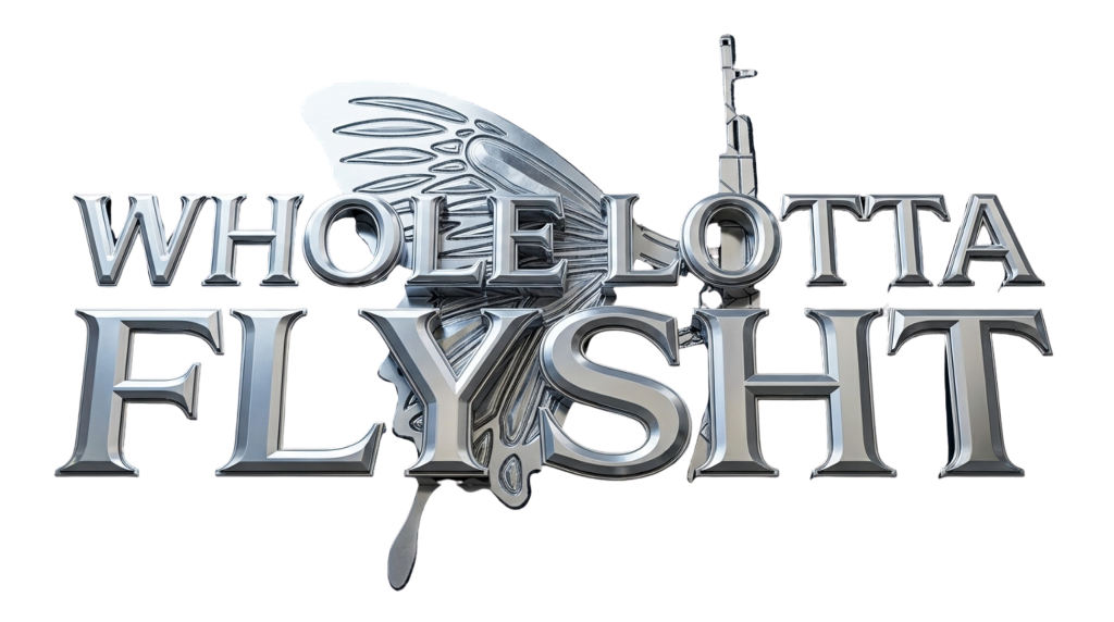 WHOLELOTTAFLYSHT