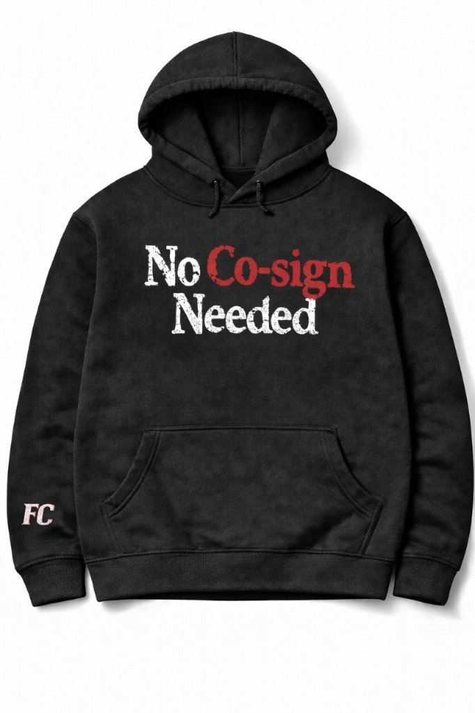 No Co-sign Needed Hoodie — Black