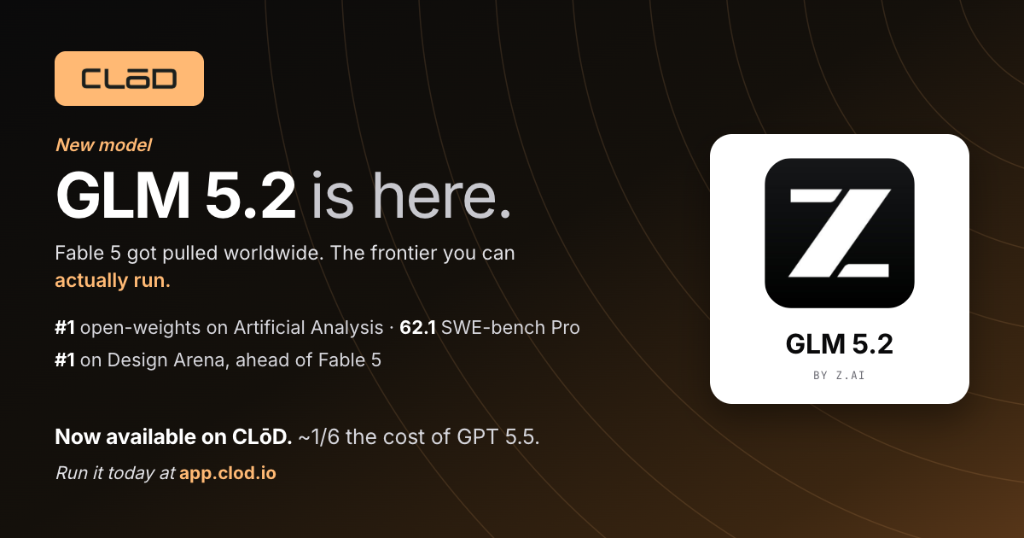 Fable 5 Pulled Worldwide — Meet GLM 5.2, the Frontier You Can Actually Run