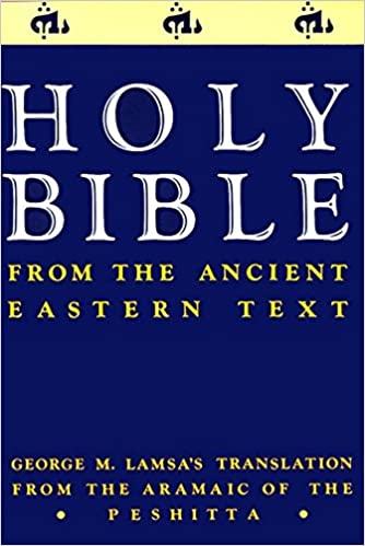 Holy Bible from the Ancient Eastern Text — Rev. Dr. George M. Lamsa