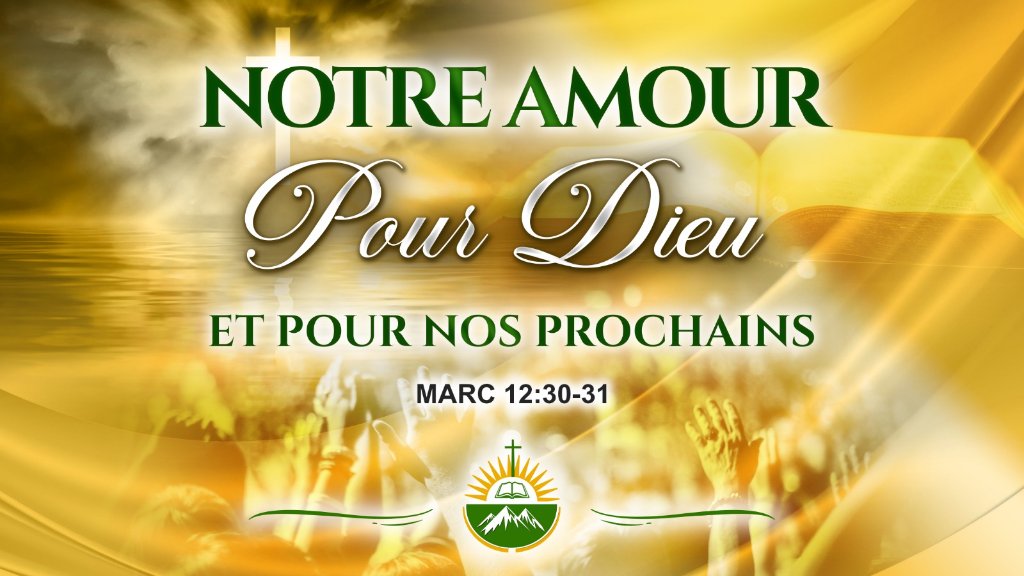 Annual Theme — Notre Amour Pour Dieu et Pour Nos Prochains