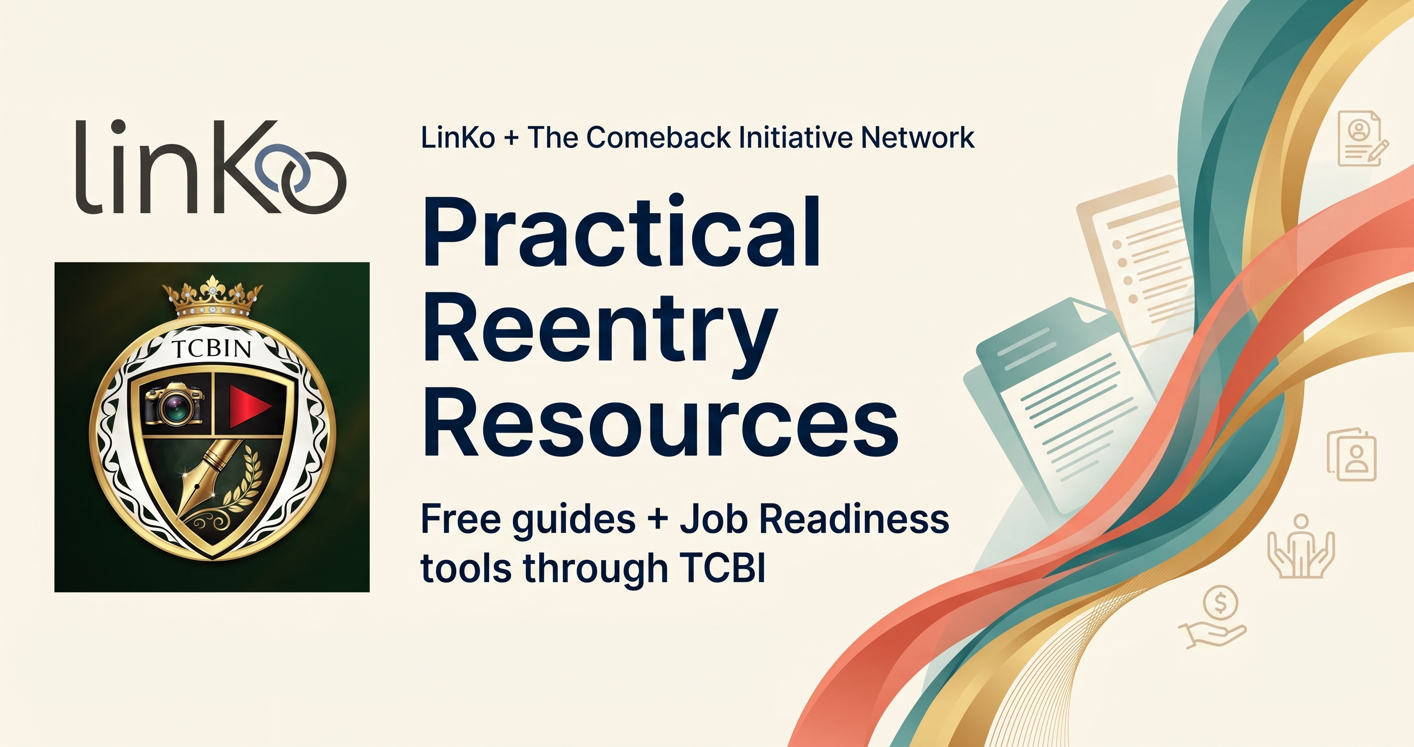 LinKo + The Comeback Initiative Network — Practical Reentry Resources