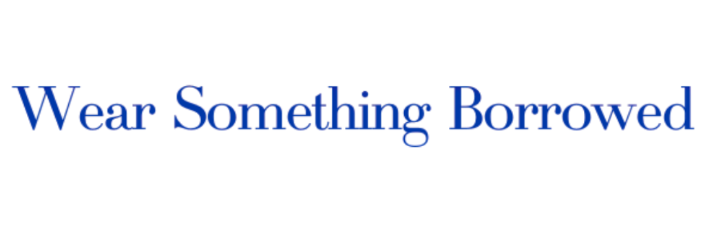 Wear Something Borrowed