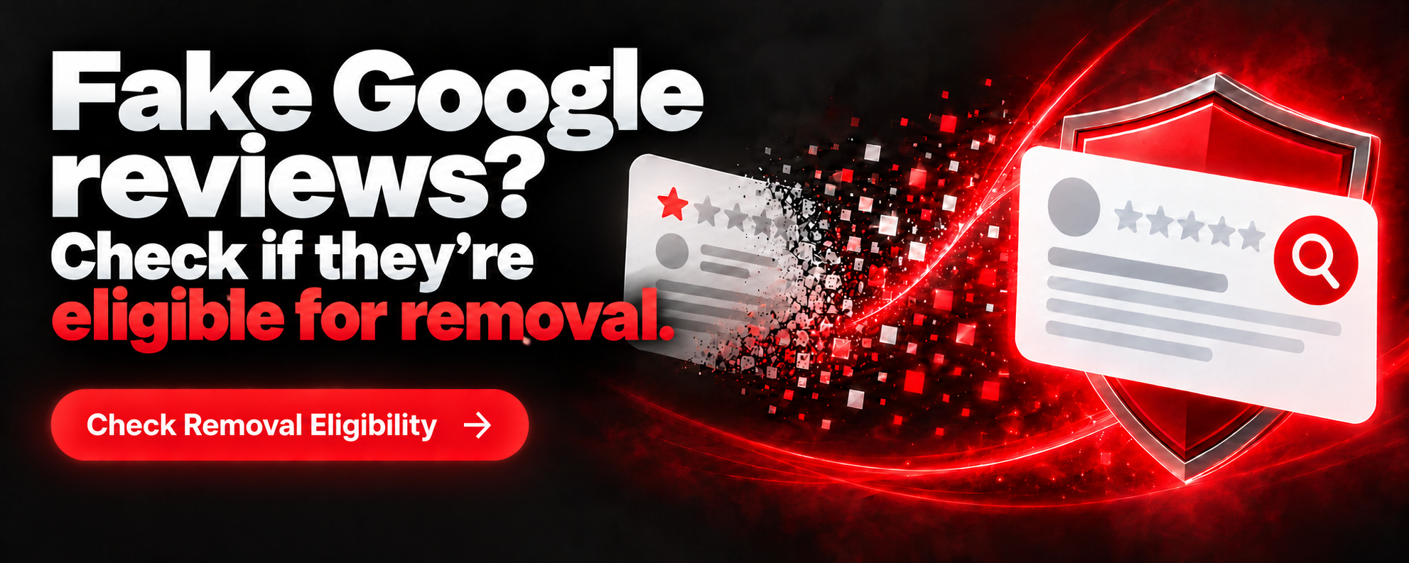 Fake Google reviews? Check if they're eligible for removal.