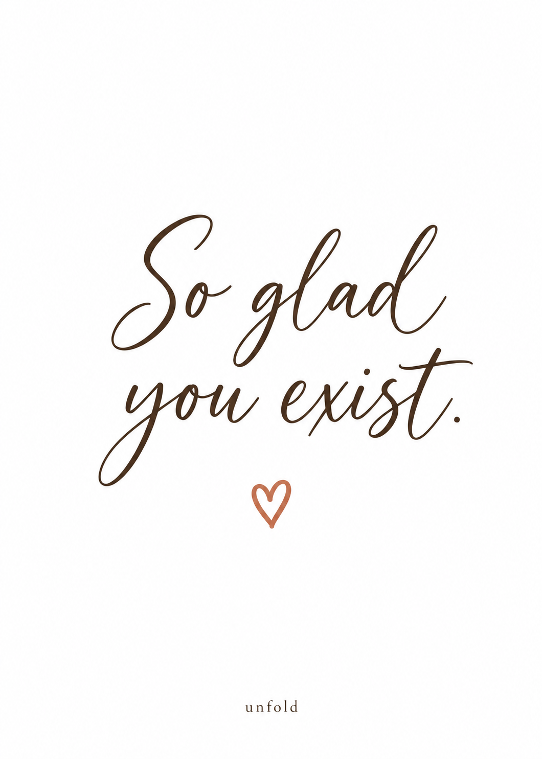 So Glad You Exist