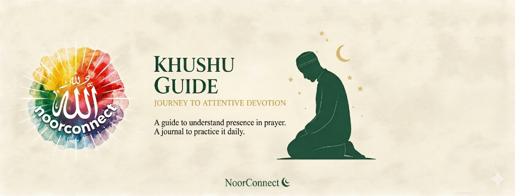 Khushu Guide – Journey to Attentive Devotion