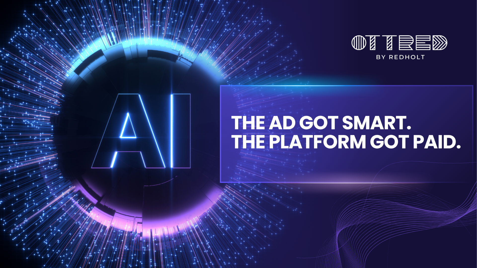 The Ad Got Smart. The Platform Got Paid.