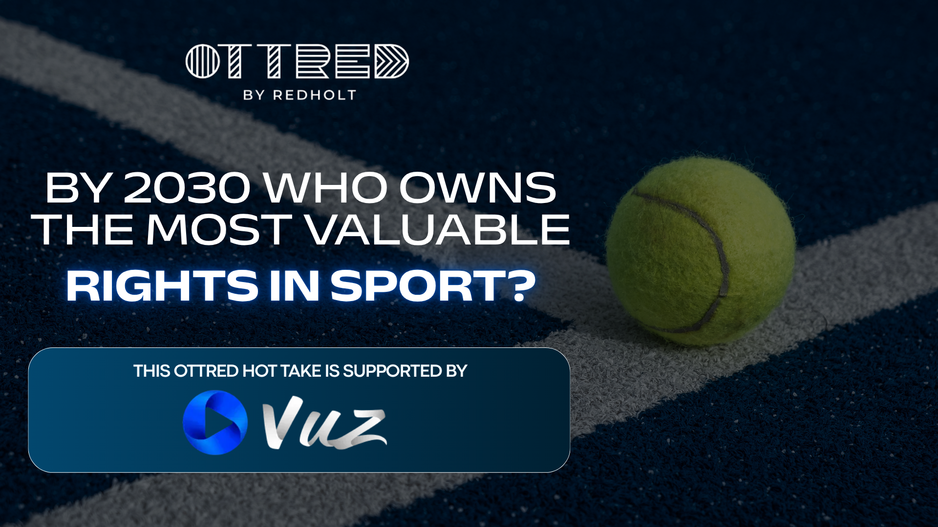 By 2030, Who Owns The Most Valuable Rights in Sport?