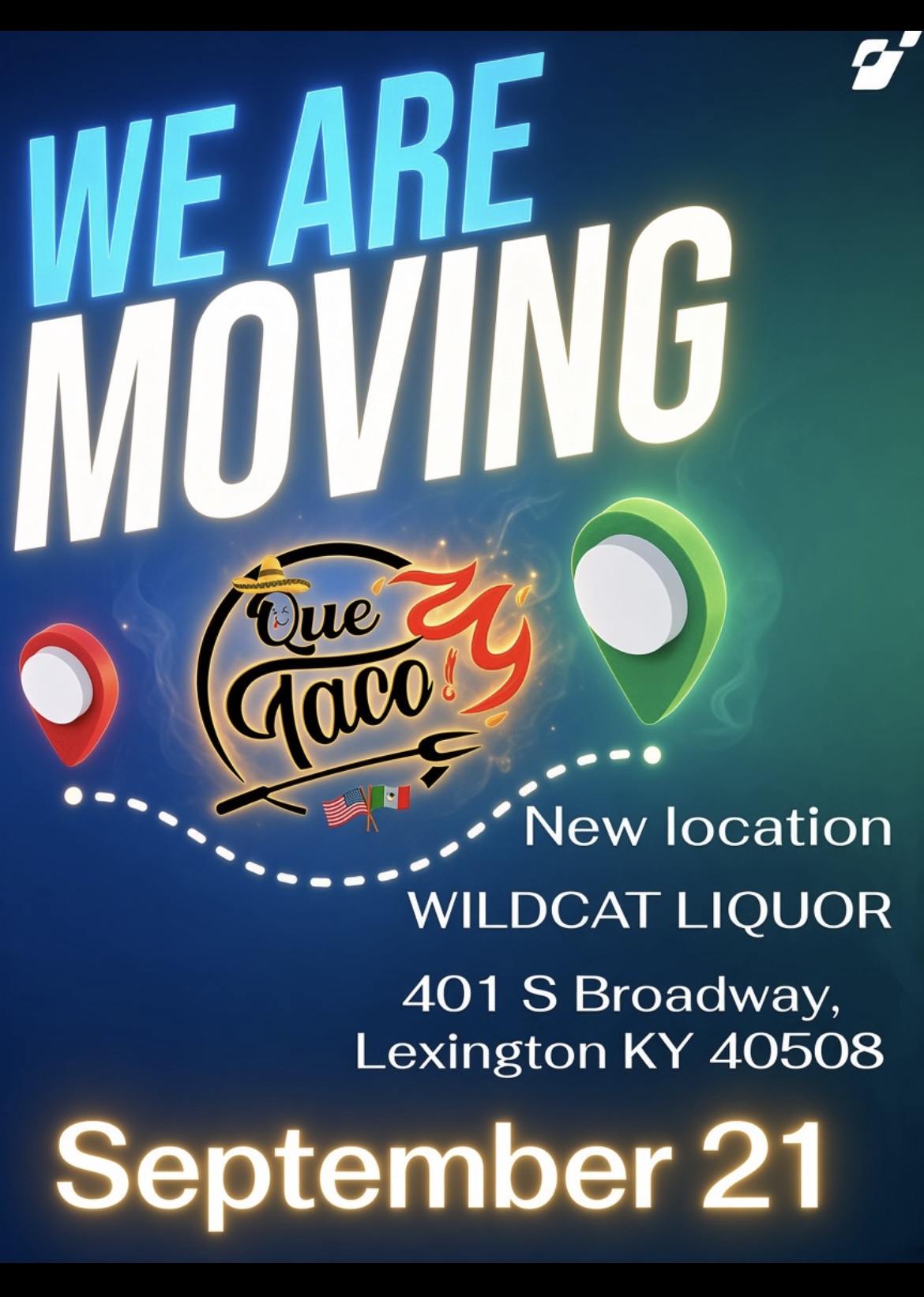Que Taco — We Are Moving to Wildcat Liquor, 401 S Broadway, Lexington KY, September 21