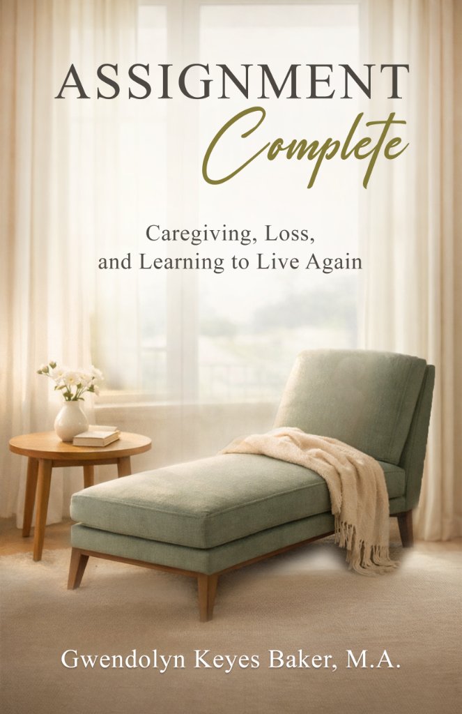 Assignment Complete: Caregiving, Loss and Learning to Live Again book cover