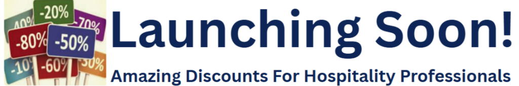 Launching Soon - Amazing Discounts For Hospitality Professionals