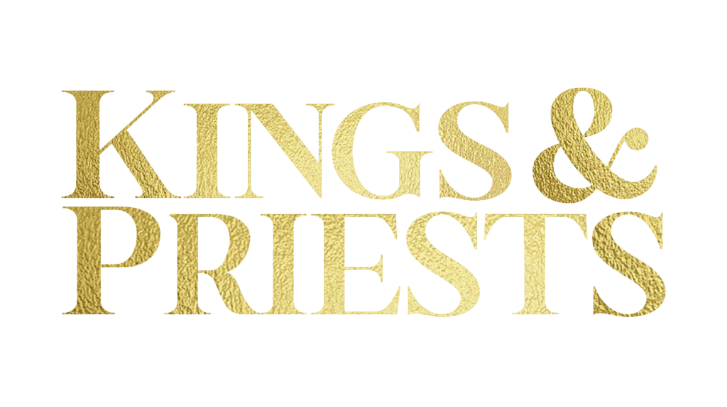 Kings & Priests