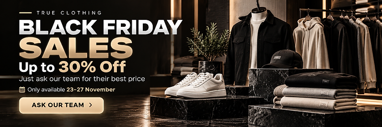 True Clothing Black Friday sale — up to 30% off, only available 23–27 November.