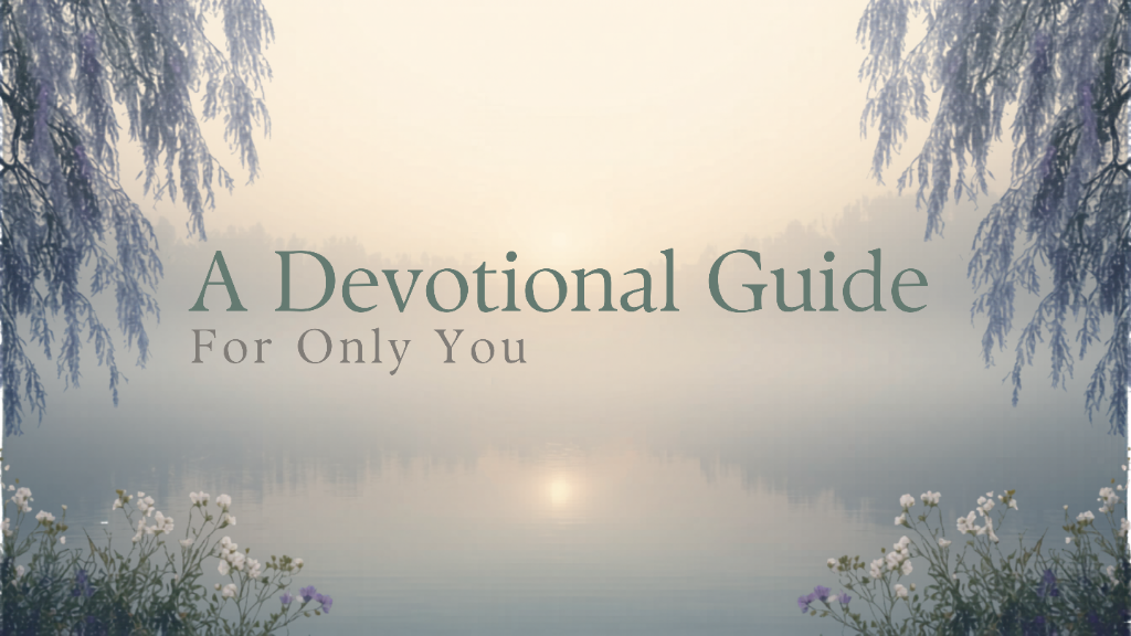 A Devotional Guide For Only You