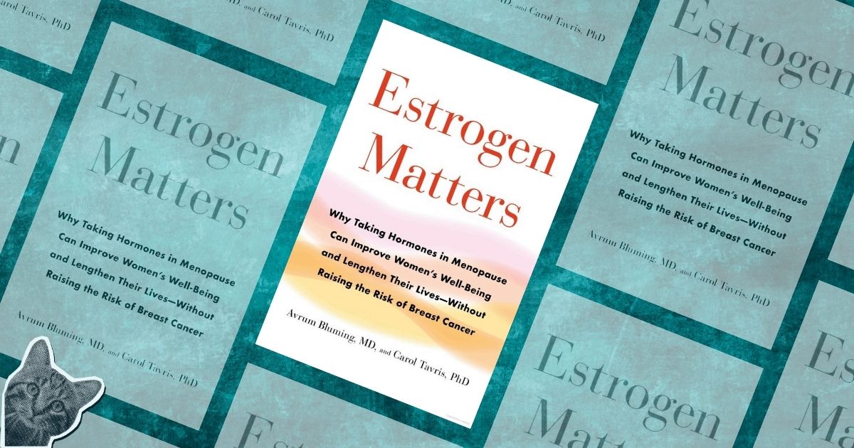 Estrogen Matters