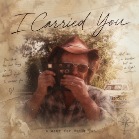 I Carried You — a song for Uncle Don