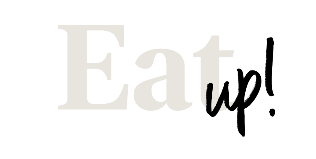 Eat up!