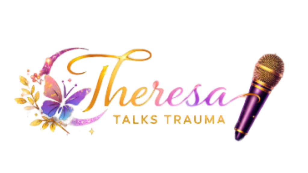 Theresa Talks Trauma