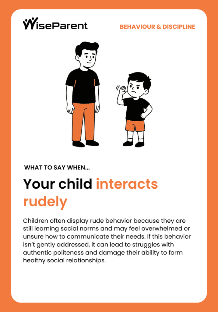Your child interacts rudely