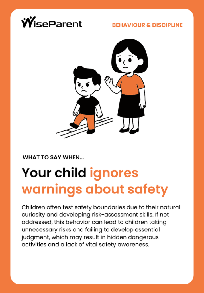 Your child ignores warnings about safety