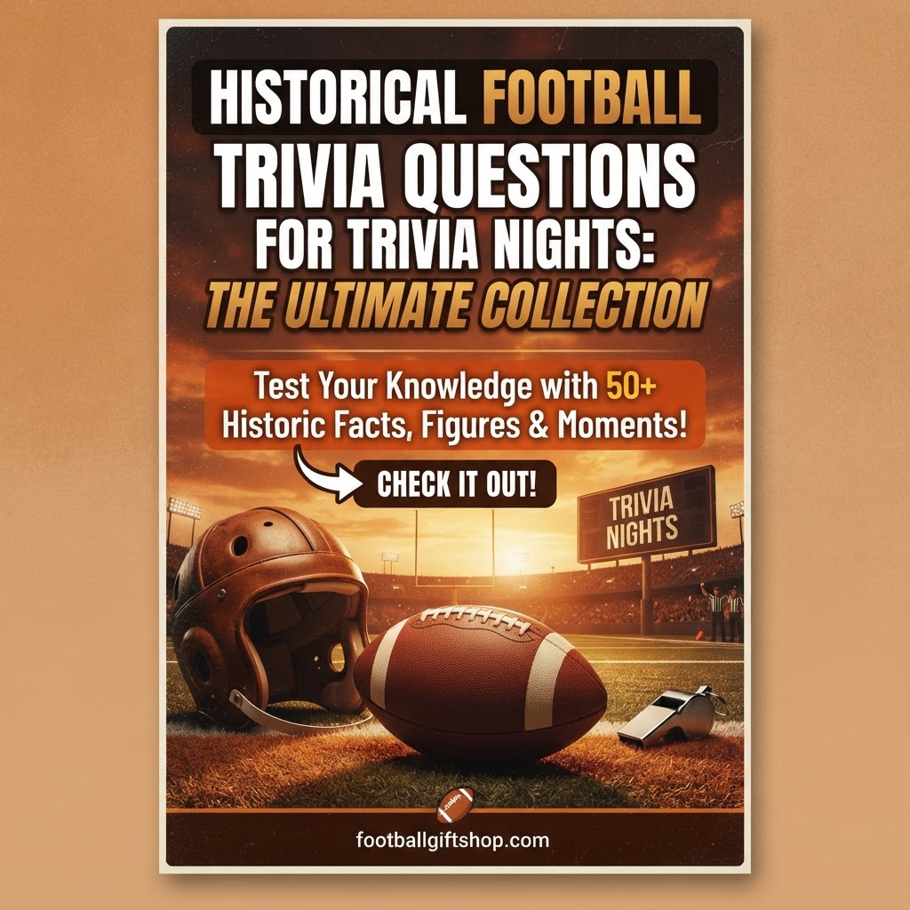 🏈 Ultimate Football Trivia Guide: History, Questions & Best Gift Ideas!