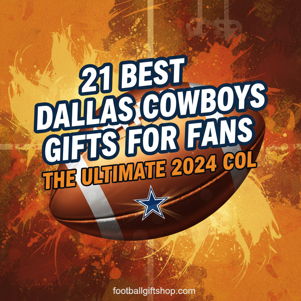 🏈 21 Ultimate Dallas Cowboys Gifts for Fans 🎁 | Must-Have 2024 Collection