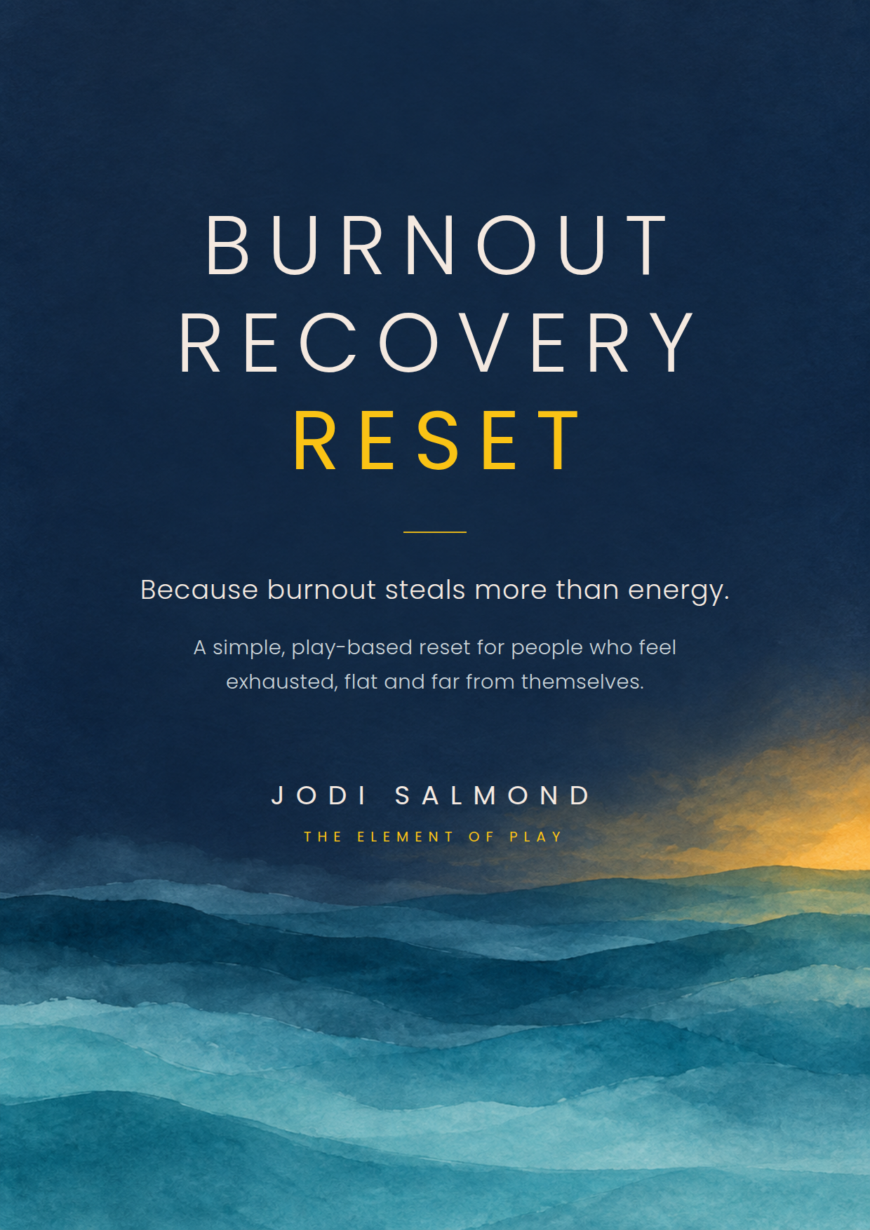 Burnout Recovery Reset: A simple, play-based reset for people who feel exhausted, flat and far from themselves.
