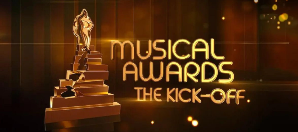MUSICAL AWARDS THE KICK-OFF