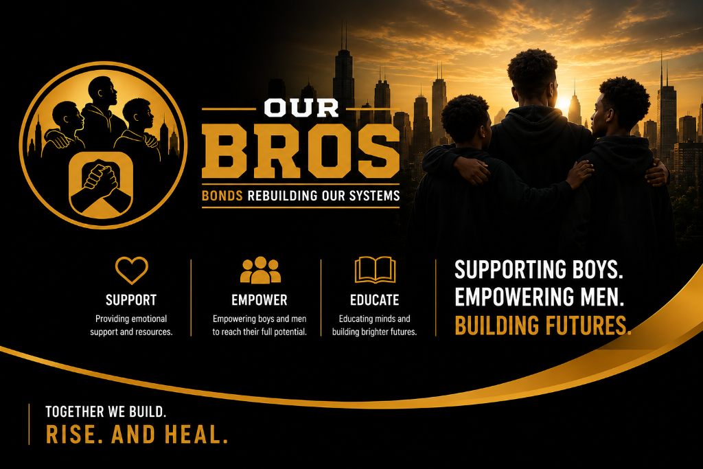 OUR BROS — Supporting Boys. Empowering Men. Building Futures.