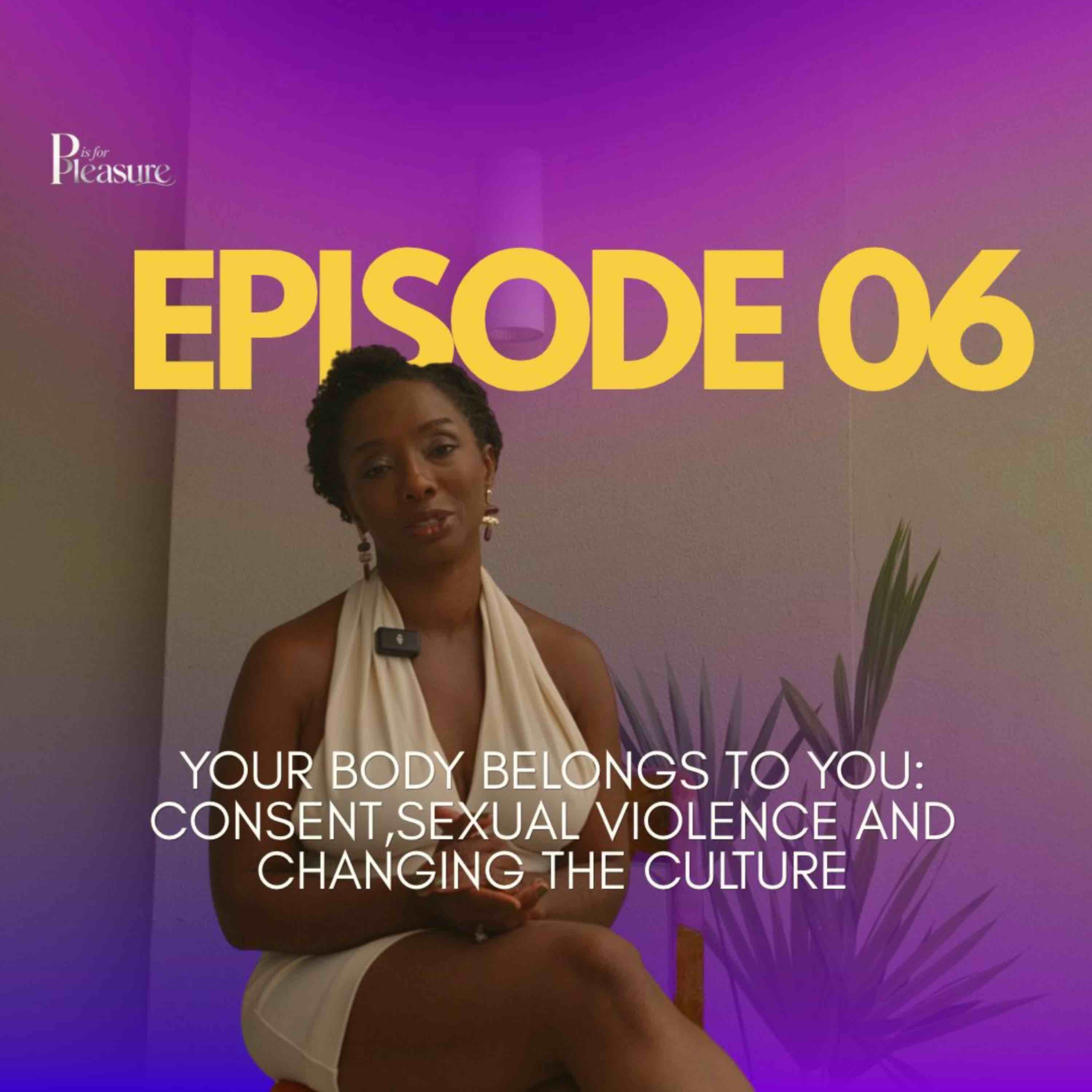 Your Body Belongs to You: Consent, Sexual Violence and Changing the Culture