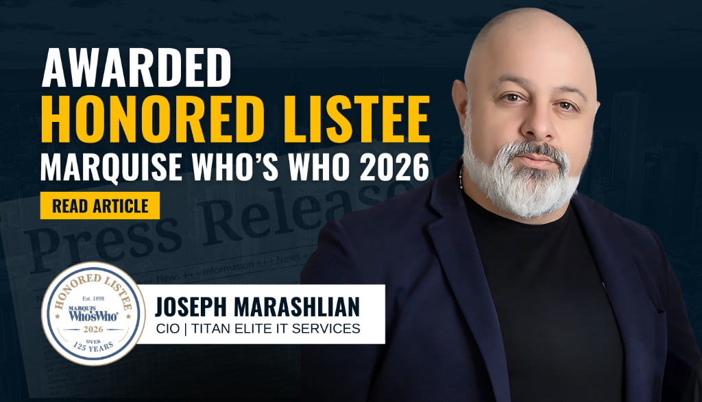 Joseph Marashlian Recognized by Marquis Who's Who for Executive Leadership